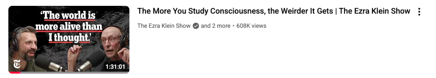 Ezra Klein-Consciousness Is Weird