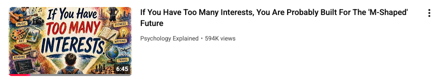Too Many Interests - Built for M-Shaped Future